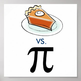 Pie vs. Pi Poster