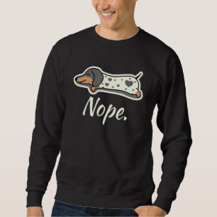 Piebald Dachshund Dog Lazy Nope Dachsie Wiener Dox Sweatshirt