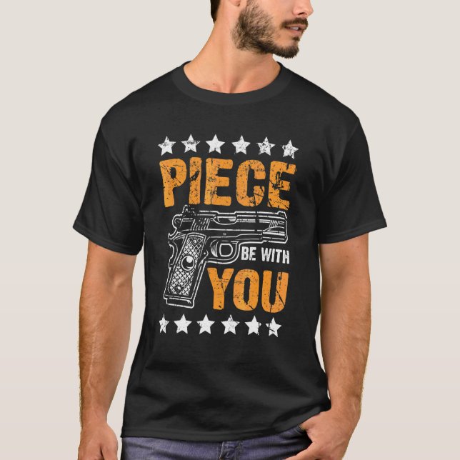 Piece Be With You  Patriot 2nd Amendment Gun Right T-Shirt (Front)
