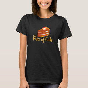 Piece Of Cake Muffin Cupcakes Cookies Pastry Chef T-Shirt