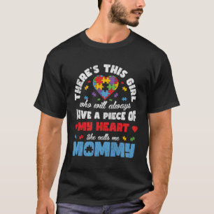 Piece Of My Heart Autistic Daughter Mum Autism Awa T-Shirt