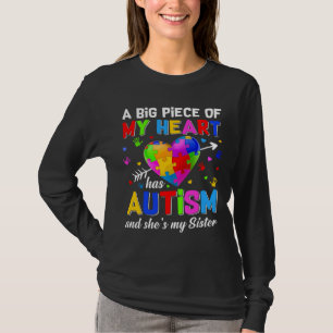 Piece Of My Heart Has Autism She S My Sister Autis T-Shirt