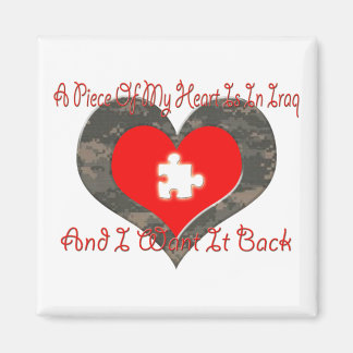 Piece of my heart is in Iraq Magnet