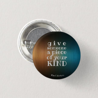 piece of your kind 3 cm round badge