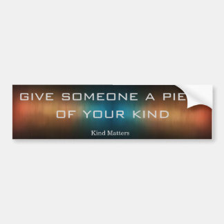 piece of your kind bumper sticker