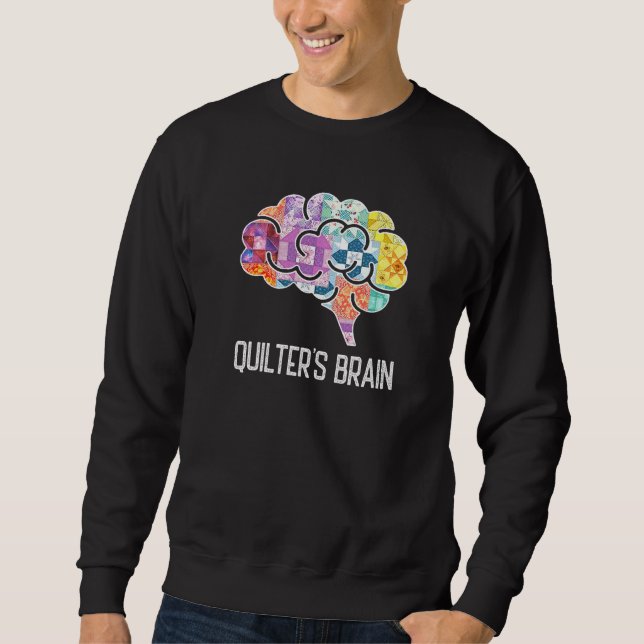 Piecemaker Mind Quilting Science Patchwork Quilter Sweatshirt (Front)