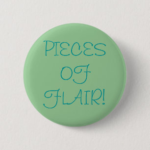 PIECES OF FLAIR! Button for you to wear for