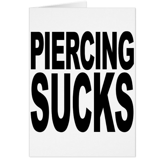 Piercing Sucks (Front)