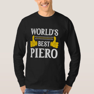 Piero Personal Name Funny First Name World's Best T-Shirt
