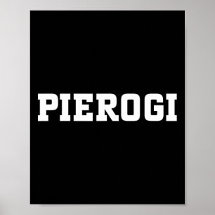 Pierogi Food Design For Men Women Kids Funny Piero Poster