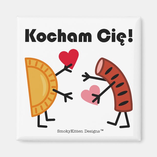 Pierogi & Kielbasa - Kocham Cie! (I Love You!) Magnet (Front)