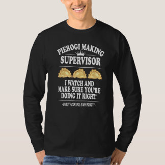 Pierogi Making Supervisor Polish Food Polish Recip T-Shirt