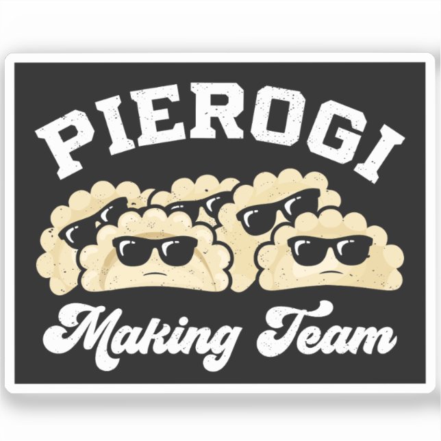 Pierogi Making Team Pierogi Maker Food Polish (Front)