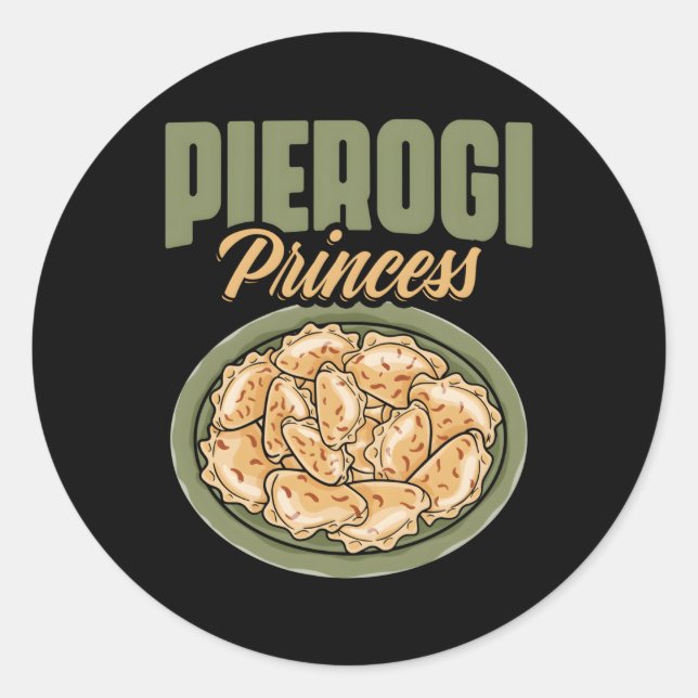 Pierogi Princess Polish Cuisine Polish Food Dumpli Classic Round Sticker (Front)
