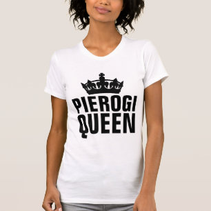 PIEROGI QUEEN T-Shirts