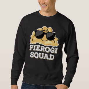Pierogi Squad, Pierogi Lover Funny Polish Food Pol Sweatshirt