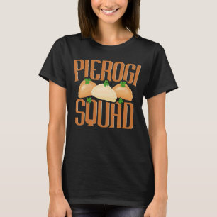 Pierogi Squad Polska Pierogies Polish Perogi Polan T-Shirt
