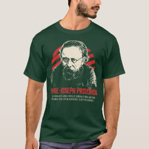 PierreJoseph Proudhon Anarchists T-Shirt