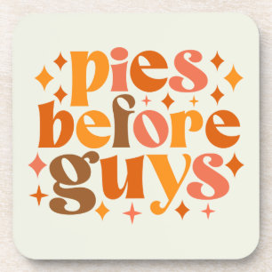 Pies Before Guys Coaster