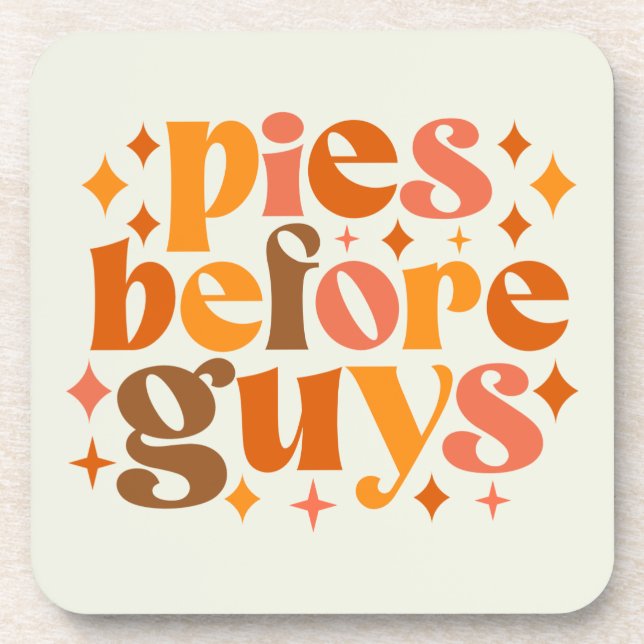 Pies Before Guys Coaster (Front)