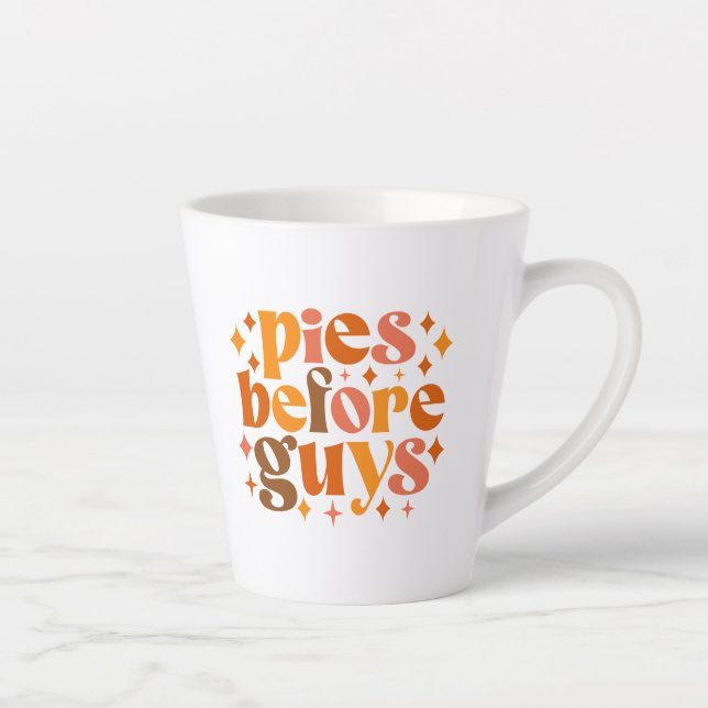 Pies Before Guys Latte Mug (Right)