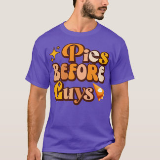 pies before guys pumpking fall thanksgiving T-Shirt
