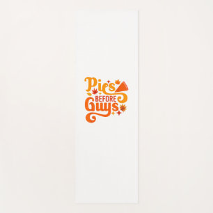 Pies before Guys Shirt Funny Thanksgiving Women Gi Yoga Mat