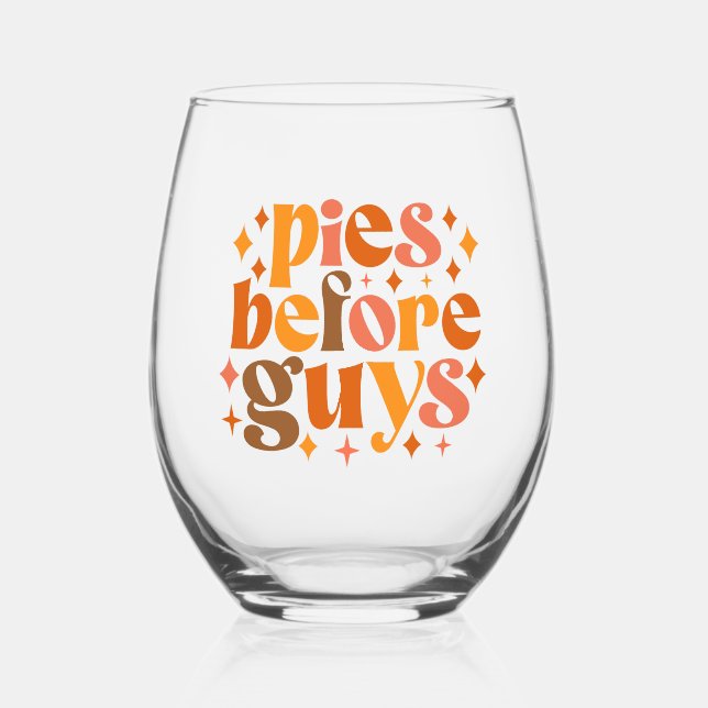 Pies Before Guys Stemless Wine Glass (Front)