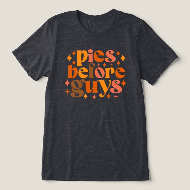 Pies Before Guys Tri-Blend Shirt (Design Front)