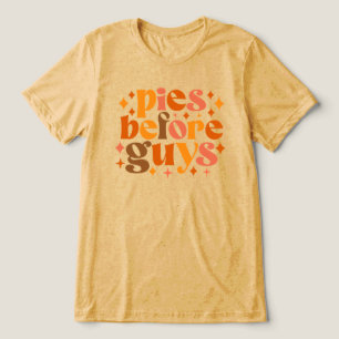 Pies Before Guys Tri-Blend Shirt