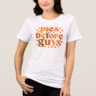 Pies Before Guys Tri-Blend Shirt