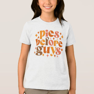 Pies Before Guys Tri-Blend Shirt