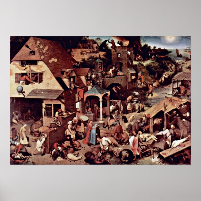 Pieter Bruegel the Elder - The Dutch proverbs Poster (Front)
