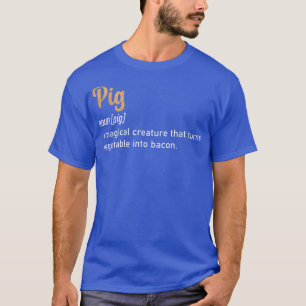 Pig A Magical Creature That Turns Vegetable Into B T-Shirt