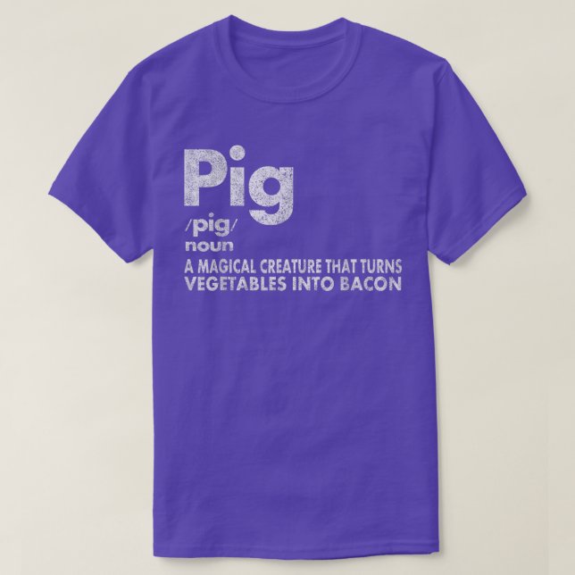 Pig and Bacon Definition Funny Bacon Lovers Pig Me T-Shirt (Design Front)