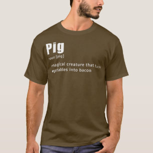 Pig Definition Bacon Lovers BBQ Animals Pork Lover T-Shirt