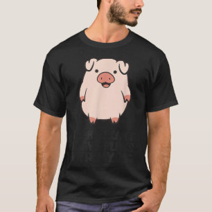 Pig Farmer Sorry I Can't I Have Plans With My Pig  T-Shirt