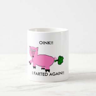 PIG FART ! COFFEE MUG