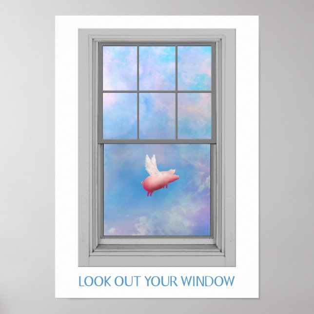 Pig Flying-Look Out Your Window Poster (Front)