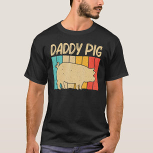 Pig For Men Dad Bacon Animal Swine Farmer Pigs T-Shirt