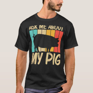 Pig For Men Women Pig Farmer Farm Farming T-Shirt