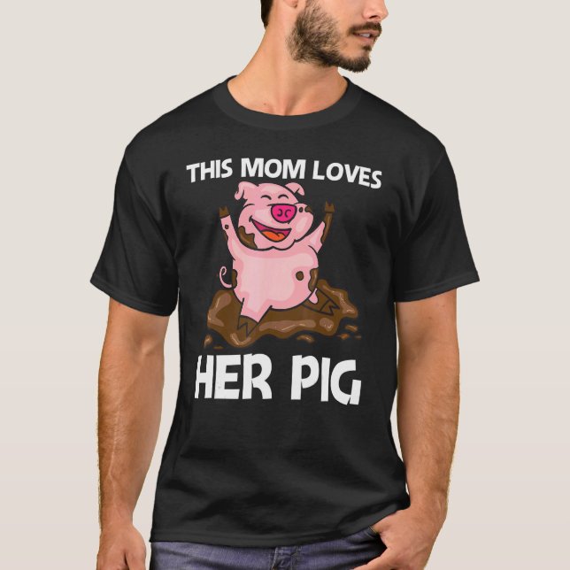 Pig For Mum Women Hog Farmer Farm Animal   T-Shirt (Front)