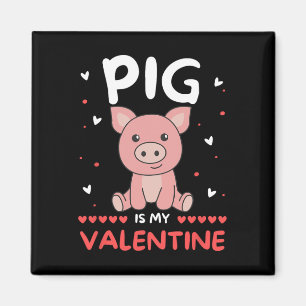 Pig For Valentine's Day Cute Animals Pig Is My Val Magnet