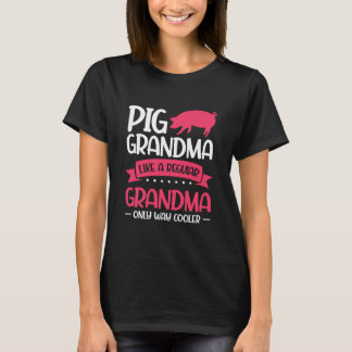Pig Grandma Like A Regular Only Way T-Shirt