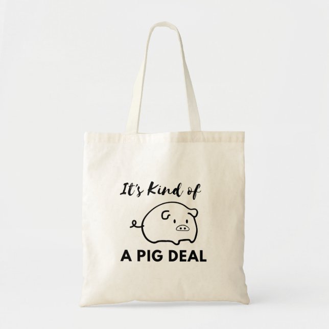 Pig Humour: It's a BIG (Pig) Deal  Tote Bag (Front)