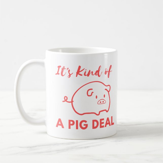 Pig Humour: It's Kind of A BIG (Pig) Deal  Coffee Mug (Left)