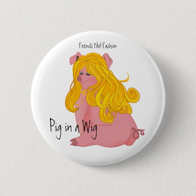 Pig in a Wig 6 Cm Round Badge (Front)