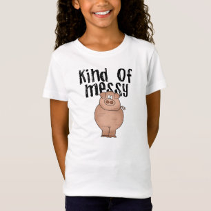 Pig Kind of Messy TShirts and Gifts