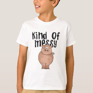 Pig Kind of Messy TShirts and Gifts