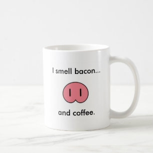 Pig Nose w/I Smell Bacon... Coffee Mug